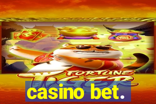 casino bet.